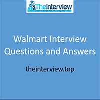 Walmart Interview Questions and Answers 