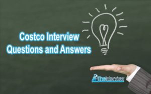 Costco Interview Questions and Answers