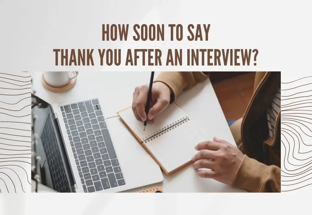 How soon to send thank you email after the interview