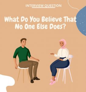 What Do You Believe That No One Else Does
