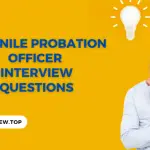 Juvenile Probation Officer Interview Questions